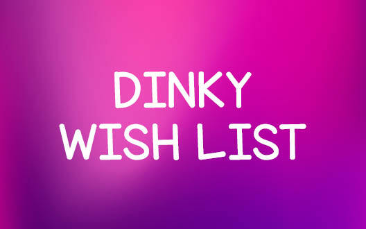 Dinky Ponies Wish List